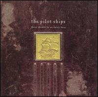 The Pilot Ships - There Should Be an Entry Here lyrics