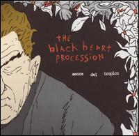 The Black Heart Procession - Amore del Tropico lyrics