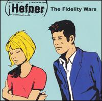 Hefner - The Fidelity Wars lyrics