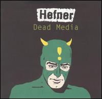 Hefner - Dead Media lyrics