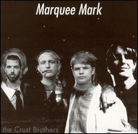 The Crust Brothers - Marquee Mark lyrics