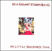 New Radiant Storm King - My Little Bastard Soul lyrics