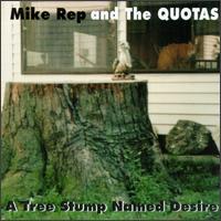 Mike Rep & Quotas - A Tree Stump Named Desire lyrics