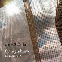 Chris and Carla - Fly High Brave Dreamers lyrics