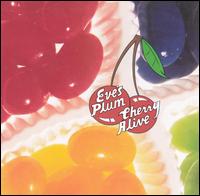 Eve's Plum - Cherry Alive lyrics