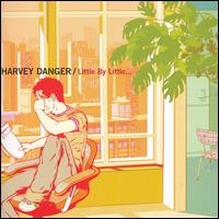 Harvey Danger - Little by Little... lyrics