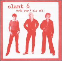 Slant 6 - Soda Pop-Rip Off lyrics