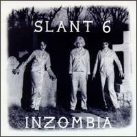 Slant 6 - Inzombia lyrics