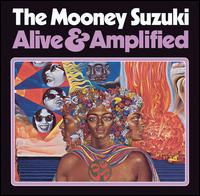 The Mooney Suzuki - Alive & Amplified lyrics