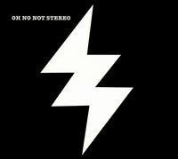 Oh No Not Stereo - Oh No Not Stereo lyrics
