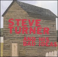 Steve Turner - And His Bad Ideas lyrics