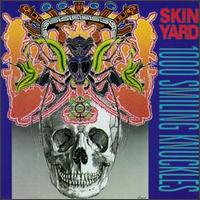 Skin Yard - 1,000 Smiling Knuckles lyrics