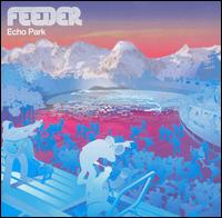 Feeder - Echo Park lyrics