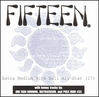 Fifteen - Extra Medium Kickball All-Star (17) lyrics