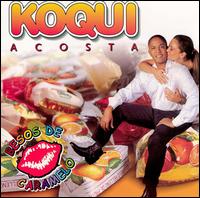 Koqui Acosta - Besos de Caramelo lyrics