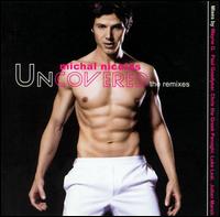 Michal Nicolas - Uncovered: The Remixes lyrics