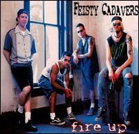 Feisty Cadavers - Fire Up lyrics