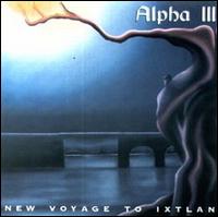 Alpha III - Voyage to Ixtlan lyrics