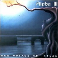 Alpha III - New Voyage to Ixtlan lyrics