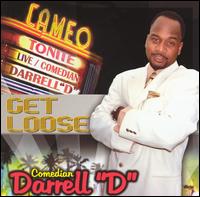 Comedian Darrell "D" - Get Loose [Clean] lyrics