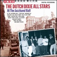 Dutch Dixie All Stars - At the Jazzband Ball [Jazz Hour] lyrics