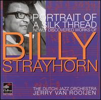 The Dutch Jazz Orchestra Group - Portrait of a Silk Thread: Newly Discovered Works of Billy Strayhorn lyrics