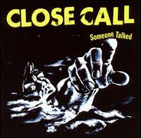 Close Call - Someone Talked lyrics