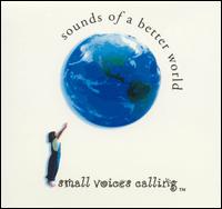 Small Voices Calling - Sounds of a Better World lyrics