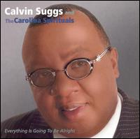 Calvin Suggs - Everything Is Going to Be Alright lyrics
