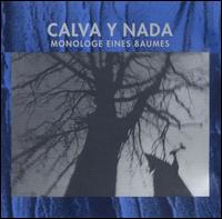 Calva Y Nada - Monologe Eines Baumes lyrics