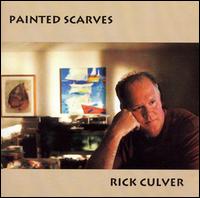 Rick Culver - Painted Scarves lyrics