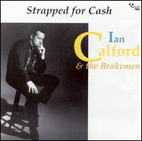 Ian Calford - Strapped for Cash lyrics