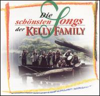 The Kelly Family - Die Schonsten Songs der Kelly Family lyrics