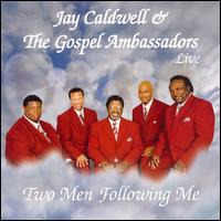 Jay Caldwell - Two Men Following Me [live] lyrics