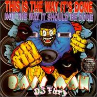 DJ Fury - This Is the Way It's Done, Not the Way It Should Be Done lyrics