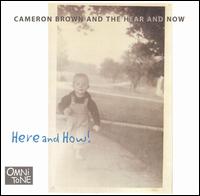 Cameron Brown - Here and How lyrics