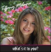 Tiffany Milagro - What's It to You? lyrics