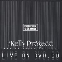 The Kelly Project - The Kelly Project [2004] [live] lyrics