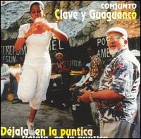 Clave y Guaguanc - Dejala en la Puntica lyrics
