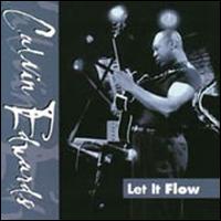 Calvin Edwards - Let It Flow 2000 lyrics