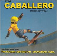 Steve Caballero - Bandology, Vol. 1 lyrics