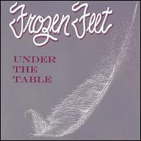 Frozen Feet - Under the Table lyrics