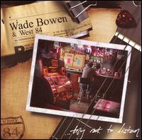 Wade Bowen - Try Not to Listen lyrics