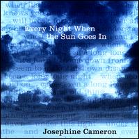 Josephine Cameron - Every Night When the Sun Goes In lyrics