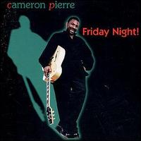 Cameron Pierre - Friday Night lyrics