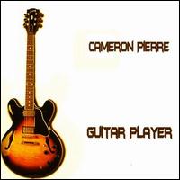 Cameron Pierre - Guitar Player lyrics