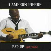 Cameron Pierre - Pad Up lyrics