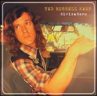 Ted Russell Kamp - Divisadero lyrics