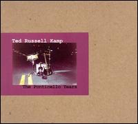 Ted Russell Kamp - The Ponticello Years lyrics