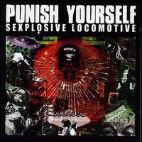 Punish Yourself - Sexplosive Locomotive lyrics